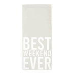 Best Weekend EVER Towel