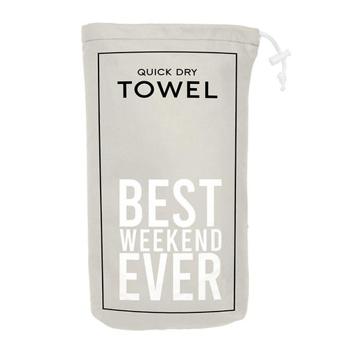 Best Weekend EVER Towel