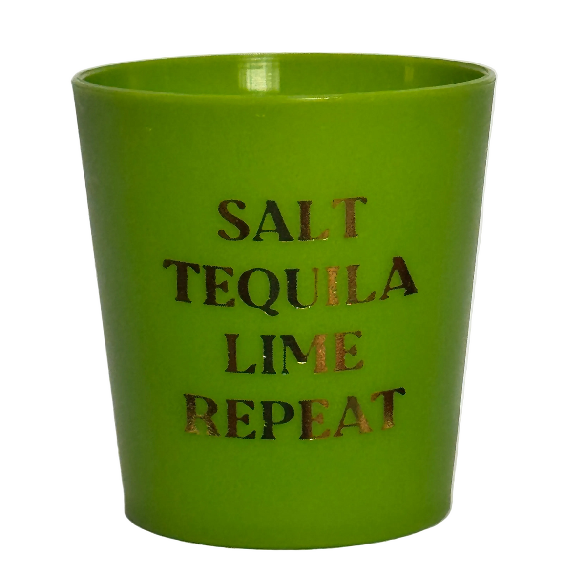FULL MOOD green plastic shot glass with gold Salt Tequila Lime Repeat text for parties and outdoor gatherings