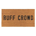 FULL MOOD Ruff Crowd doormat made of natural coir with black text. Perfect for pet lovers.